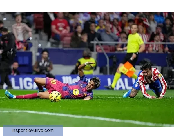 亚马尔赛后回更衣室一路抱怨情绪失控表现引关注