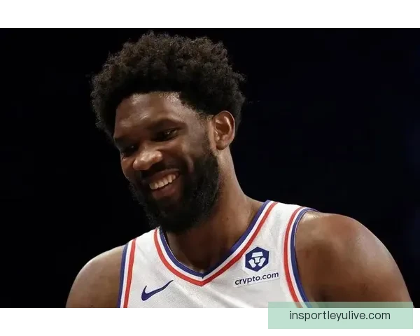 恩比德怒斥76人管理层禁止出战奇才比赛表示不满要求解释原因